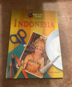 Recipe and Craft Guide to Indonesia