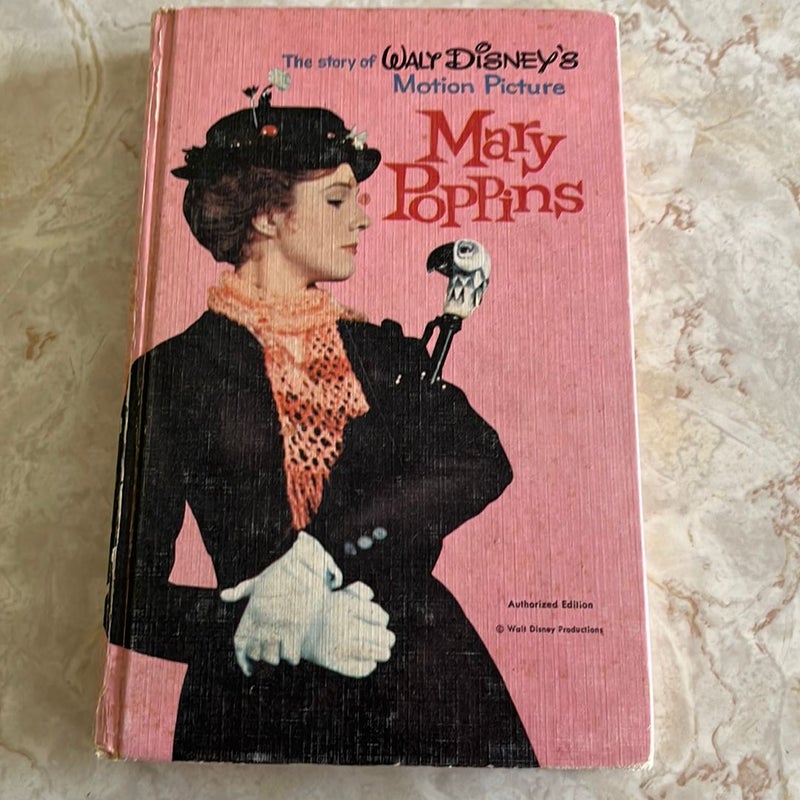 The Story of Walt Disney’s Motion Picture Mary Poppins 