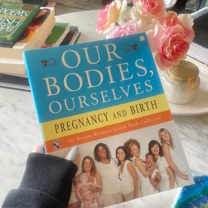 Our Bodies, Ourselves: Pregnancy and Birth