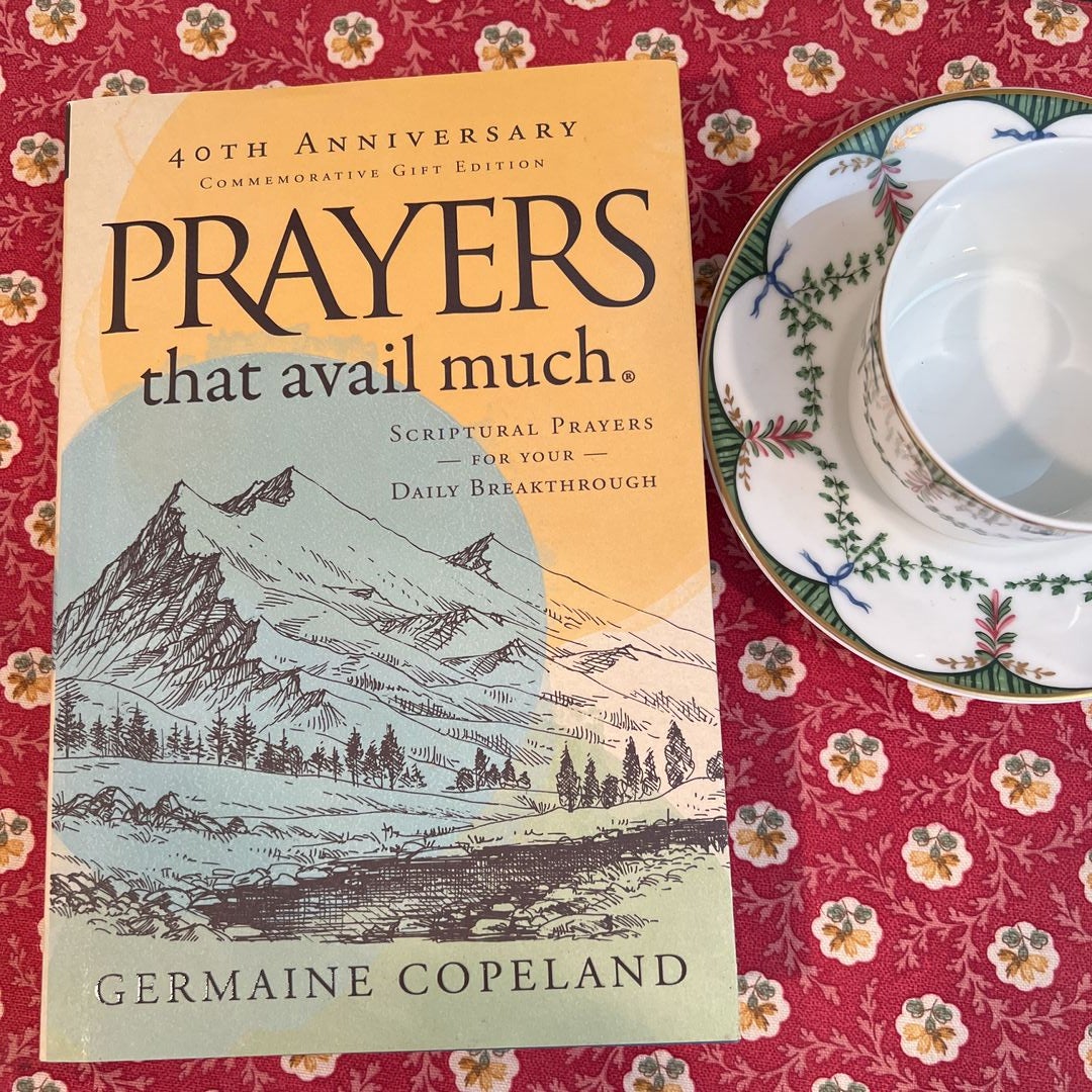 Prayers That Avail Much 40th Anniversary Revised and Updated Edition