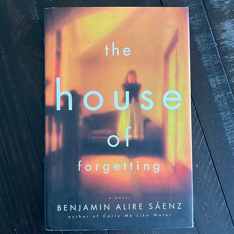 The House of Forgetting by Benjamin Alire Sáenz