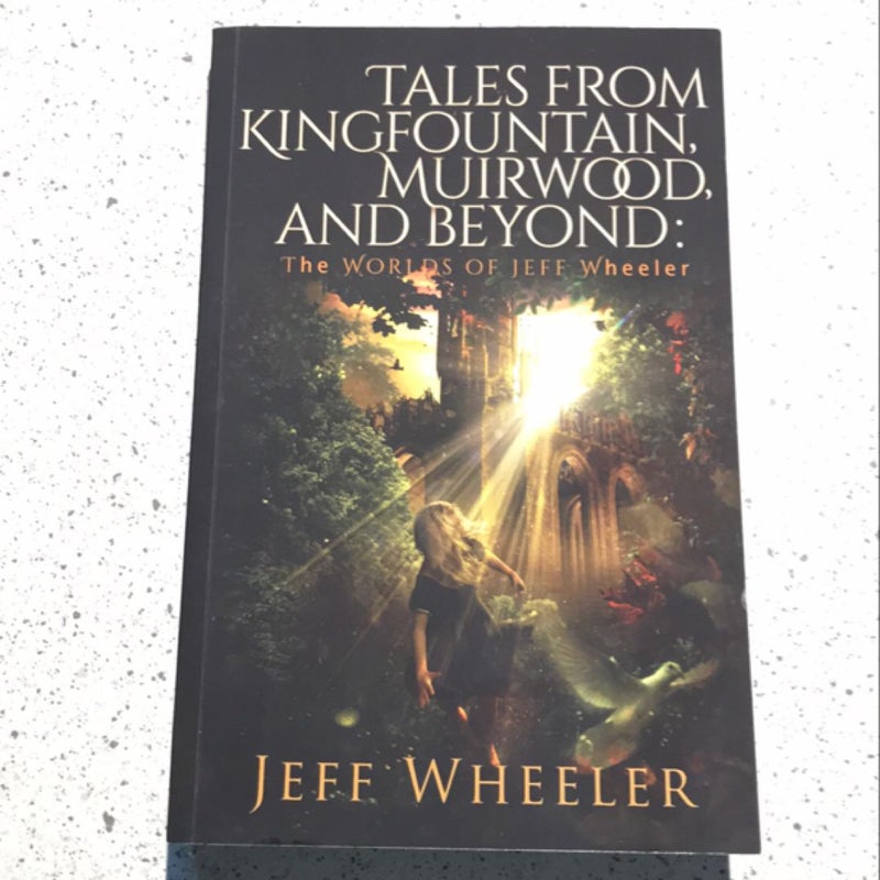 Tales From Kingfountain, Muirwood, and Beyond