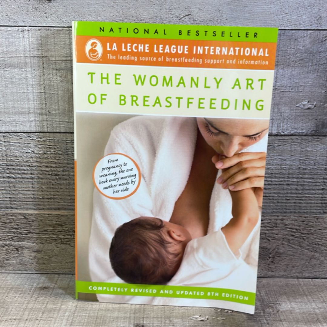The Womanly Art of Breastfeeding