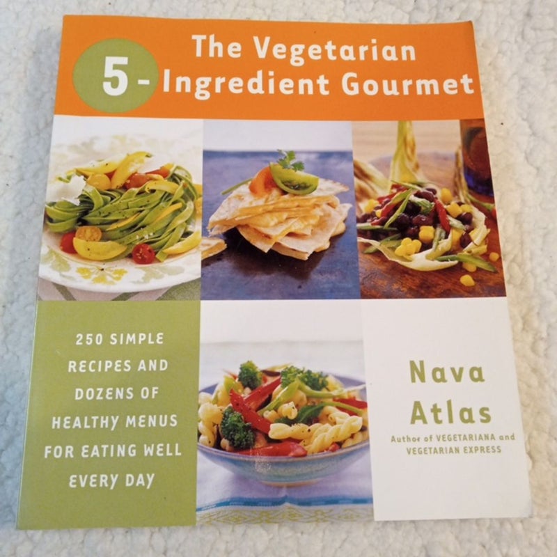 The Vegetarian 5-Ingredient Gourmet