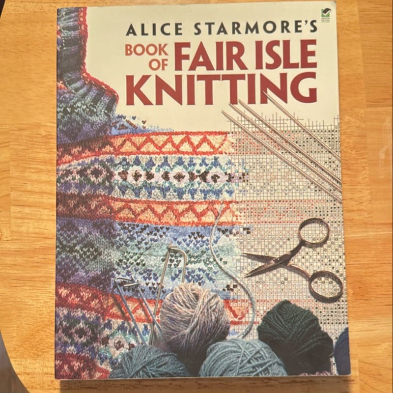 Alice Starmore's Book of Fair Isle Knitting