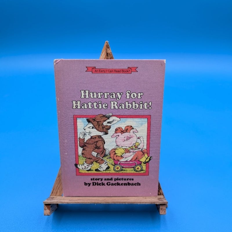 Hurray for Hattie Rabbit!