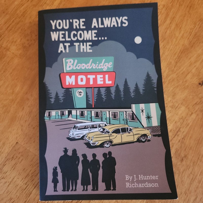 You're Always Welcome at the Bloodridge Motel