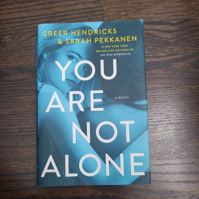 You Are Not Alone