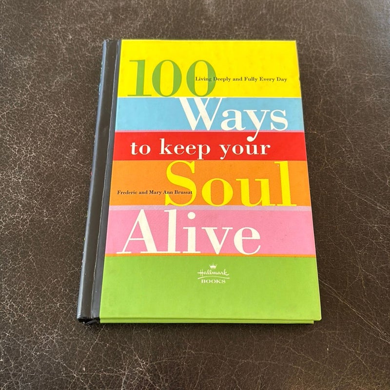 100 Ways to keep your Soul Alive