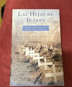 Las Hijas de Juarez (Daughters of Juarez)