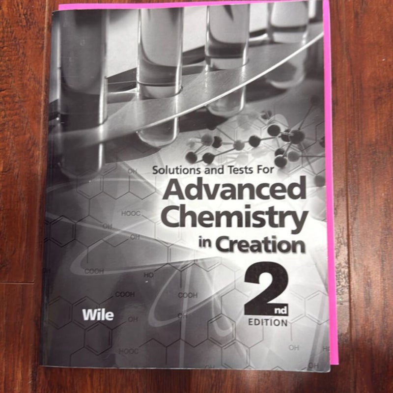 Advanced Chemistry in Creation 2nd Edition solutions and tests Manual