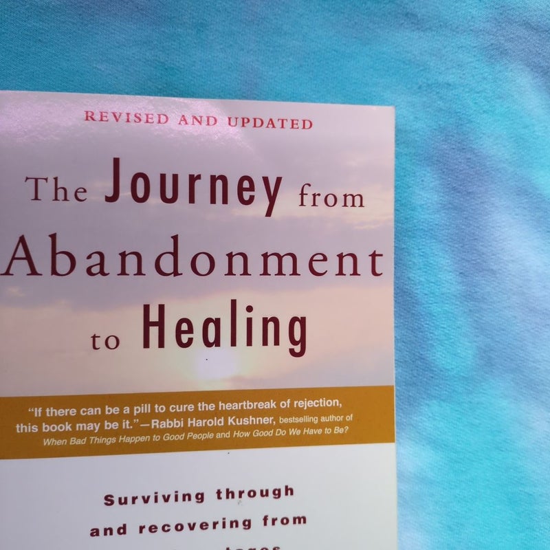 The Journey from Abandonment to Healing: Revised and Updated