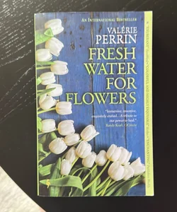 Fresh Water for Flowers