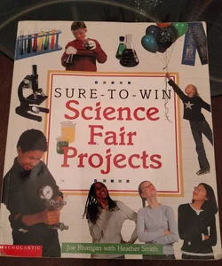 Sure to win science fair projects