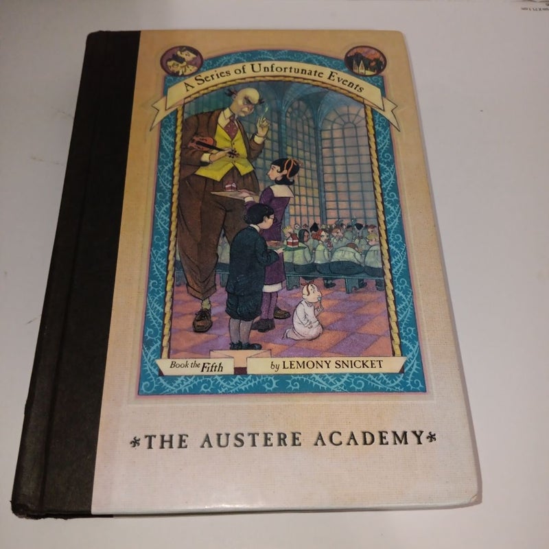 A Series of Unfortunate Events #5: the Austere Academy 1st edition 