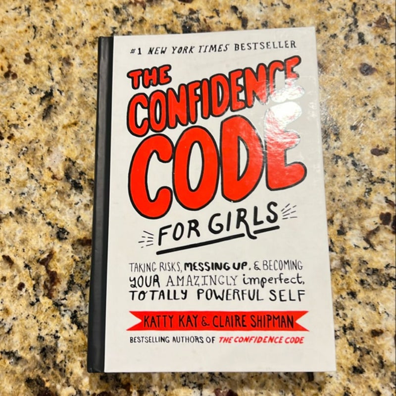 The Confidence Code for Girls