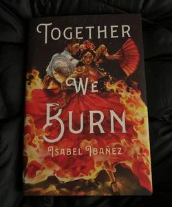 Together We Burn (signed Owlcrate edition)