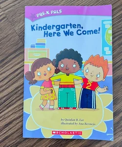 Kindergarten, Here We Come!