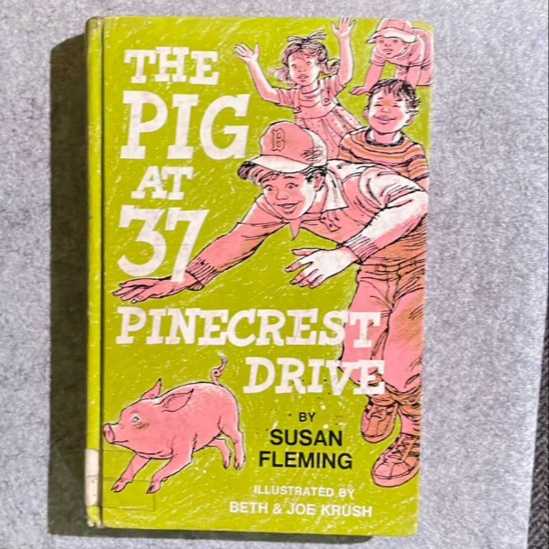 The Pig at Thirty-Seven Pinecrest Drive