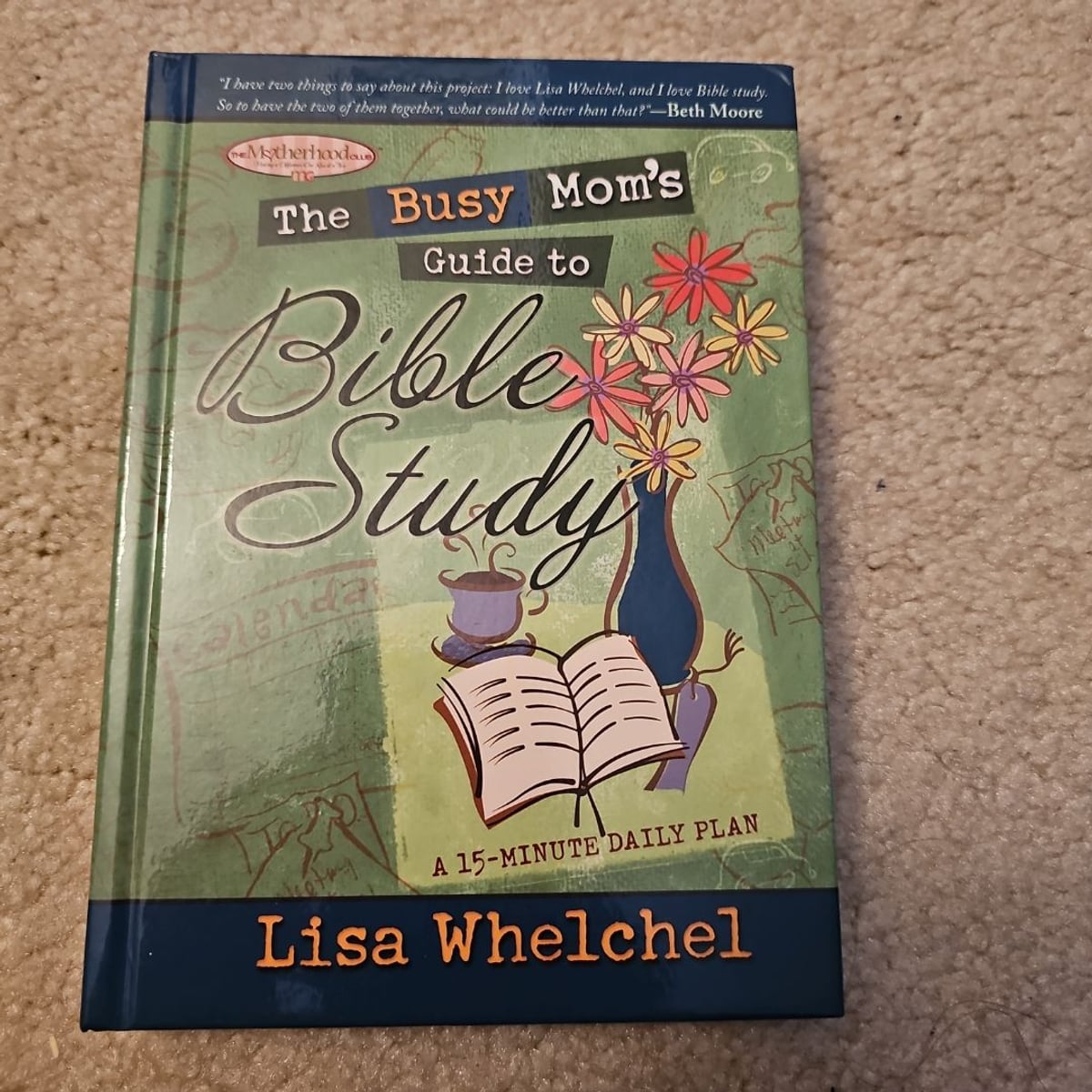 The Busy Mom's Guide to Bible Study by Lisa Whelchel