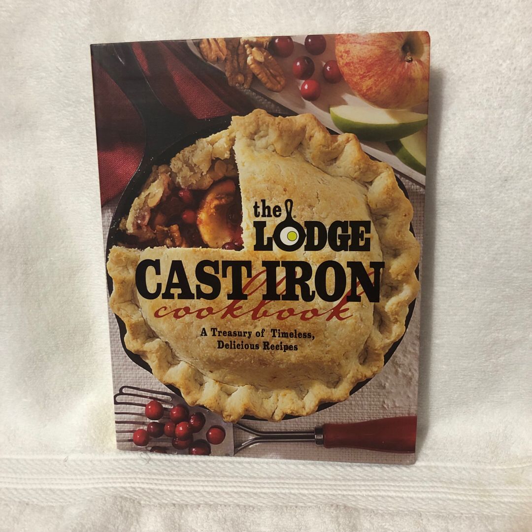 The Lodge Cast Iron Cookbook