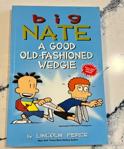 Big Nate: a Good Old-Fashioned Wedgie