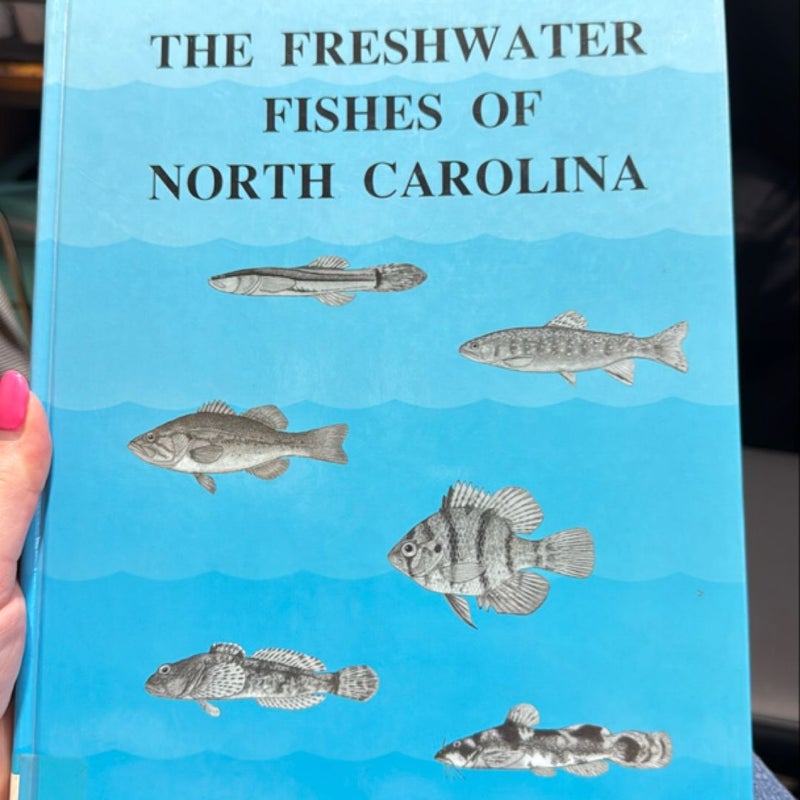 The Freshwater Fishes of North Carolina