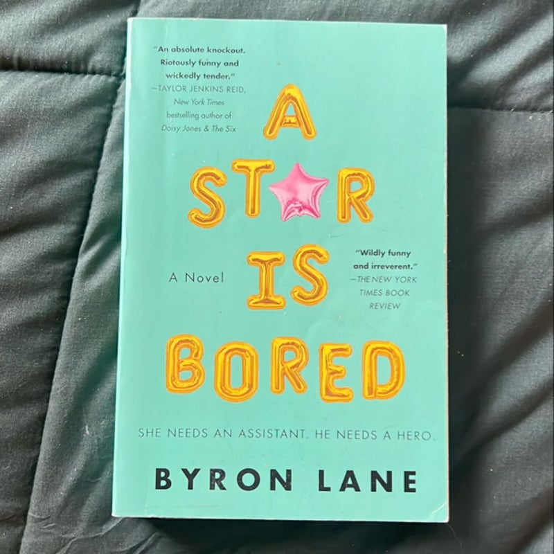 A Star Is Bored