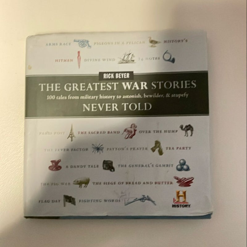 The Greatest War Stories Never Told