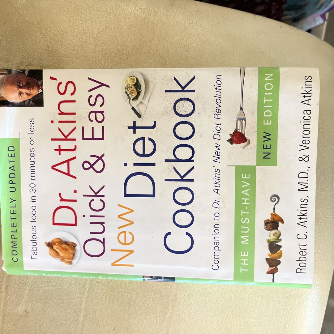 Dr. Atkins' Quick and Easy New Diet Cookbook