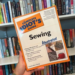 The Complete Idiot's Guide to Sewing