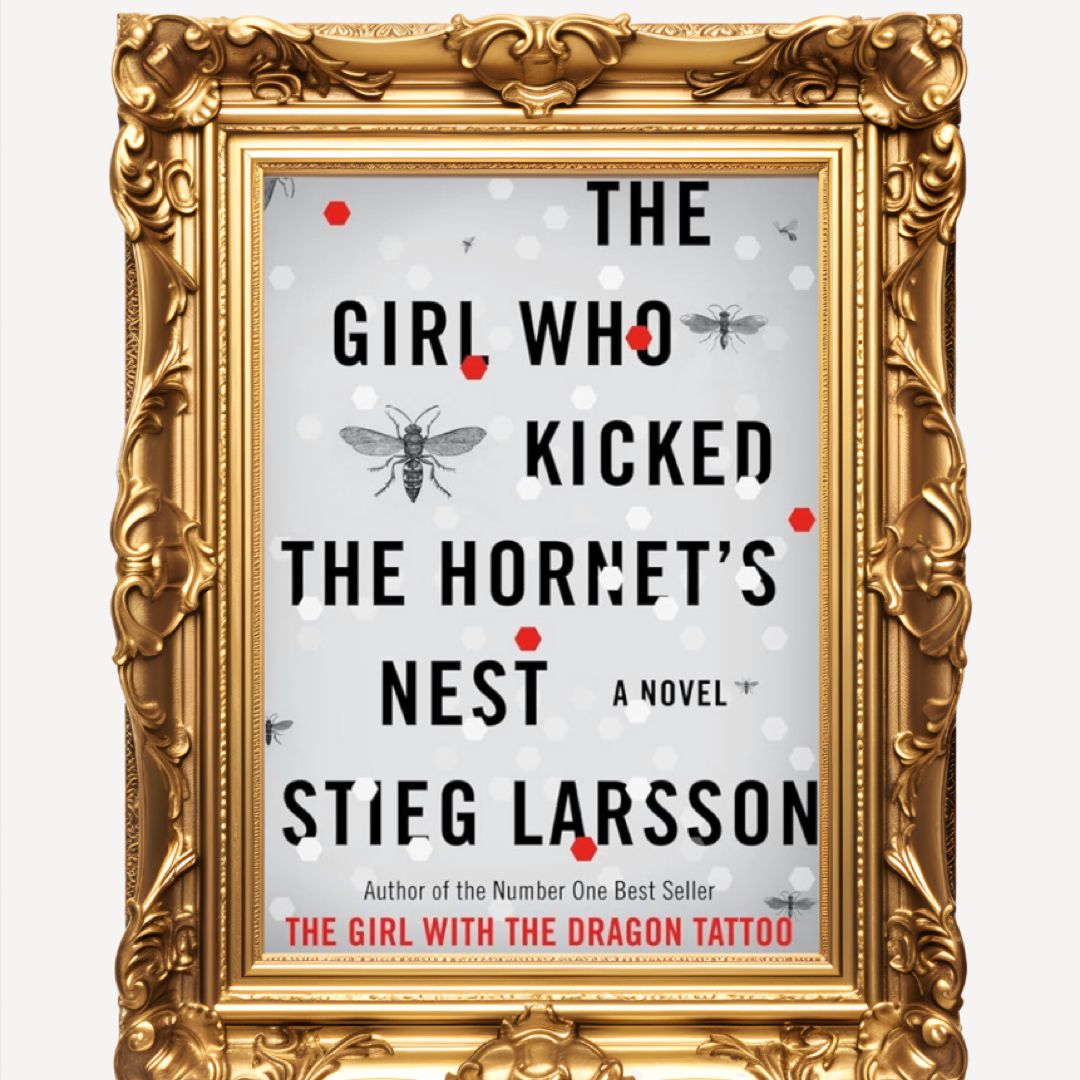 The Girl Who Kicked the Hornet's Nest