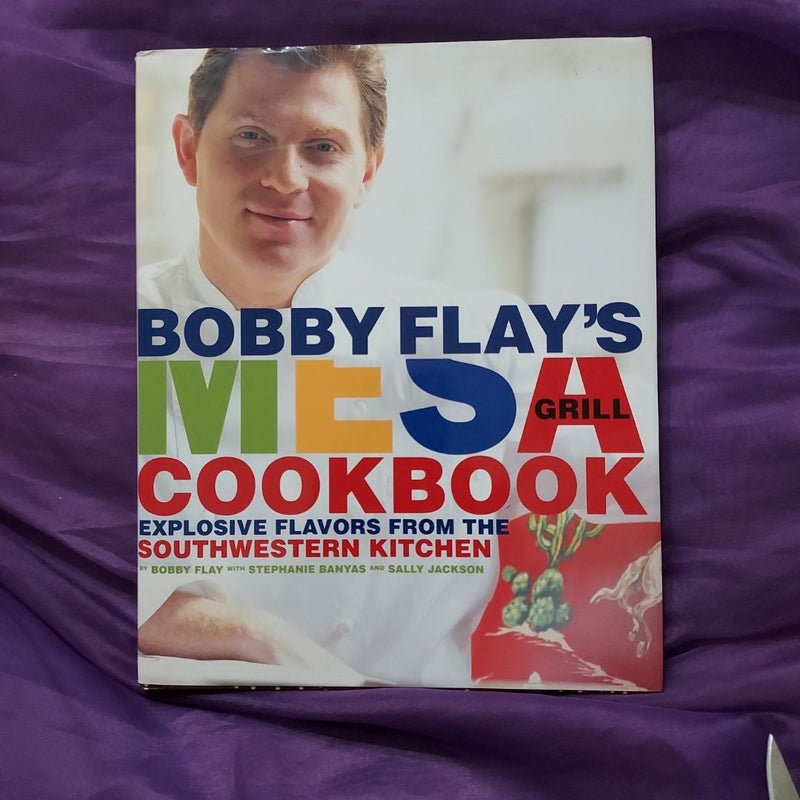 BOBBY FLAY'S MESA COOKBOOK 