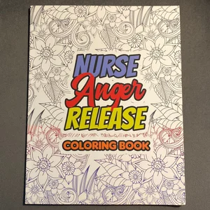 Nurse Anger Release Coloring Book