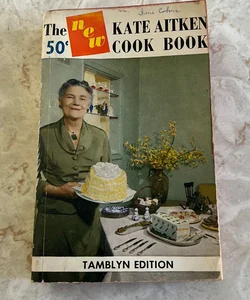 The New Kate Aiken Cook Book 