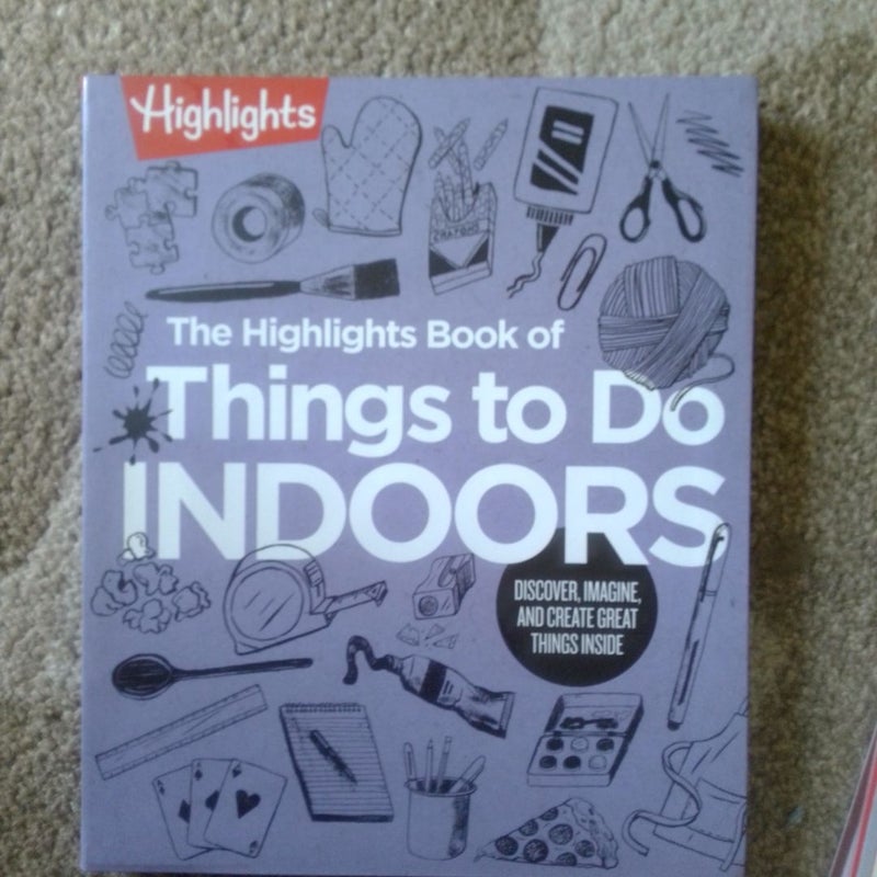 Things to Do INDOORS 