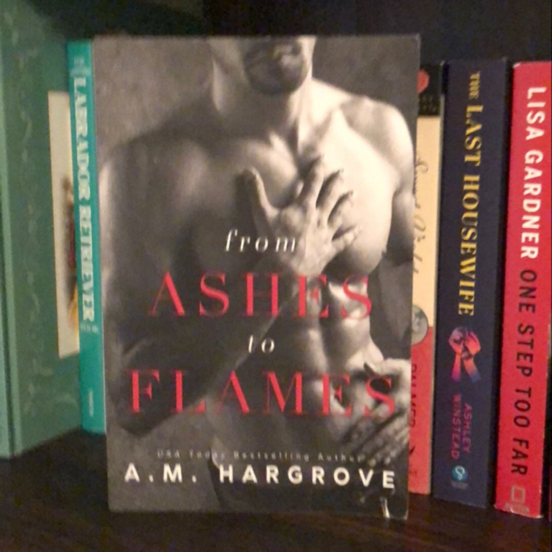 From Ashes to Flames
