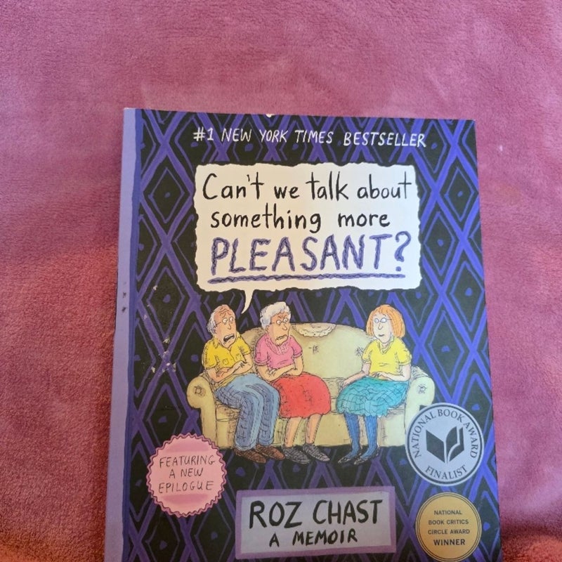 Can't We Talk about Something More Pleasant?