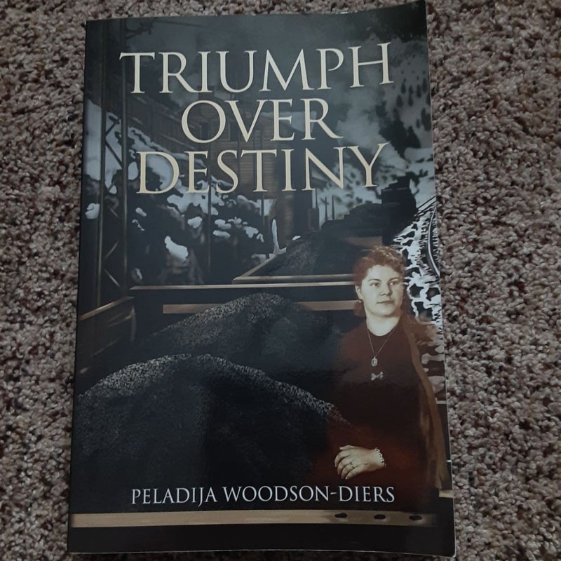 Triumph over Destiny