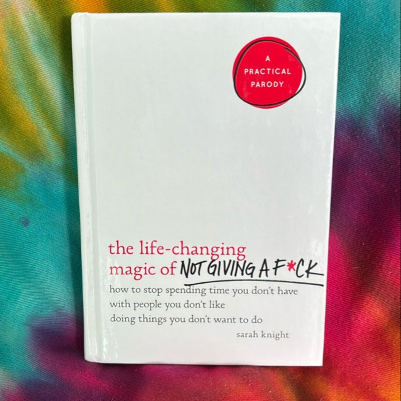 The Life-Changing Magic of Not Giving a F*ck