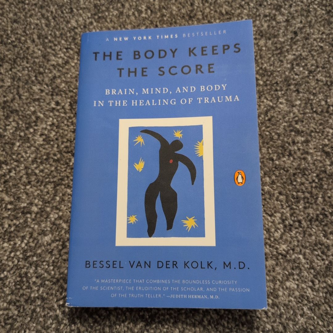 The Body Keeps the Score