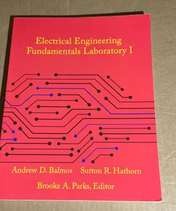 Electrical Engineering Fundamentals Laboratory I