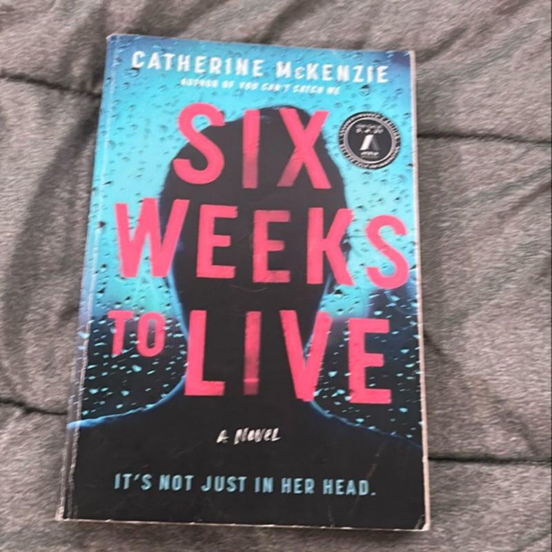 Six Weeks To Live
