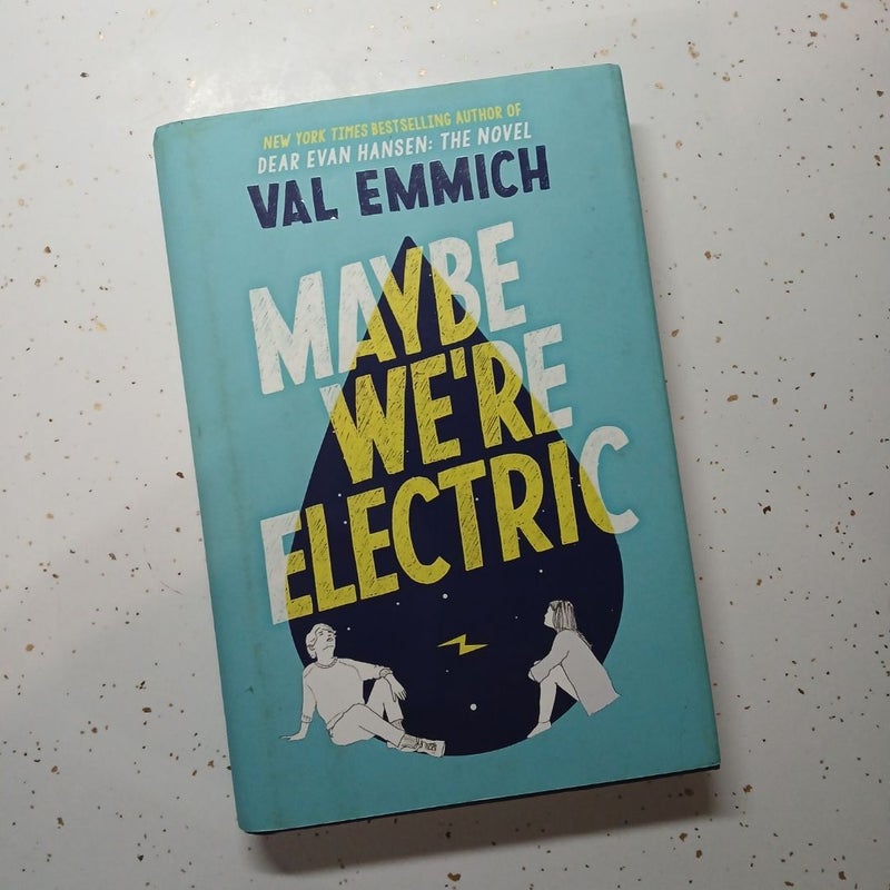 Maybe We're Electric