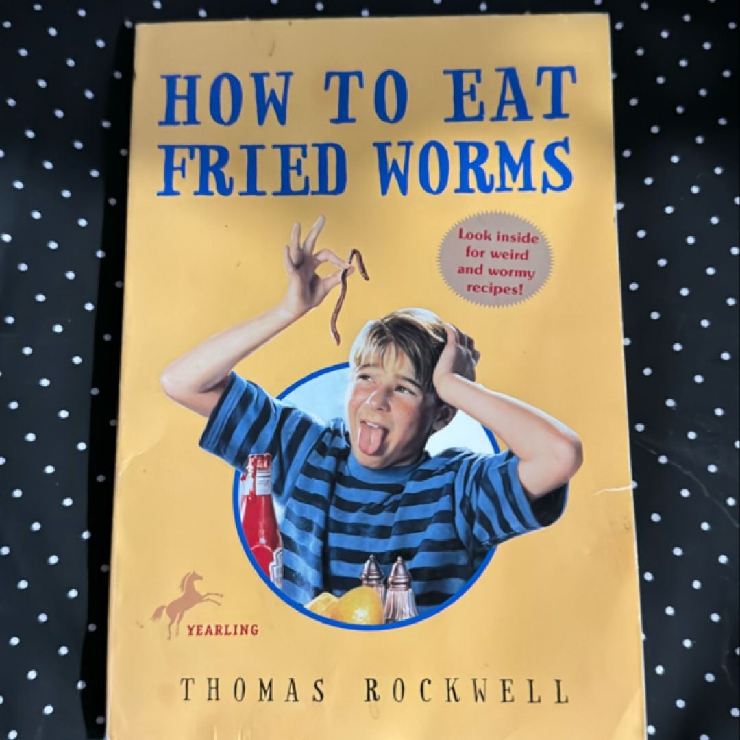 How to Eat Fried Worms