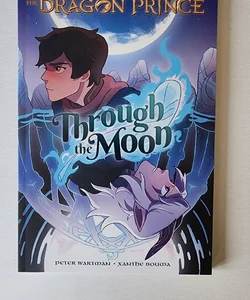 The Dragon Prince Through the Moon