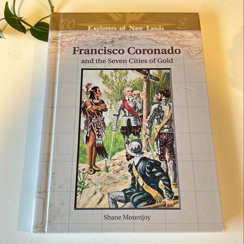 Francisco Coronado and the Seven Cities of Gold