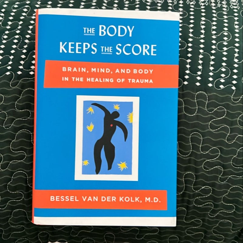 The Body Keeps the Score