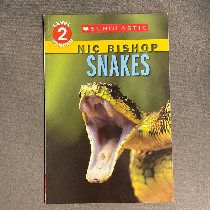 Snakes (Scholastic Reader, Level 2: Nic Bishop Reader #5)