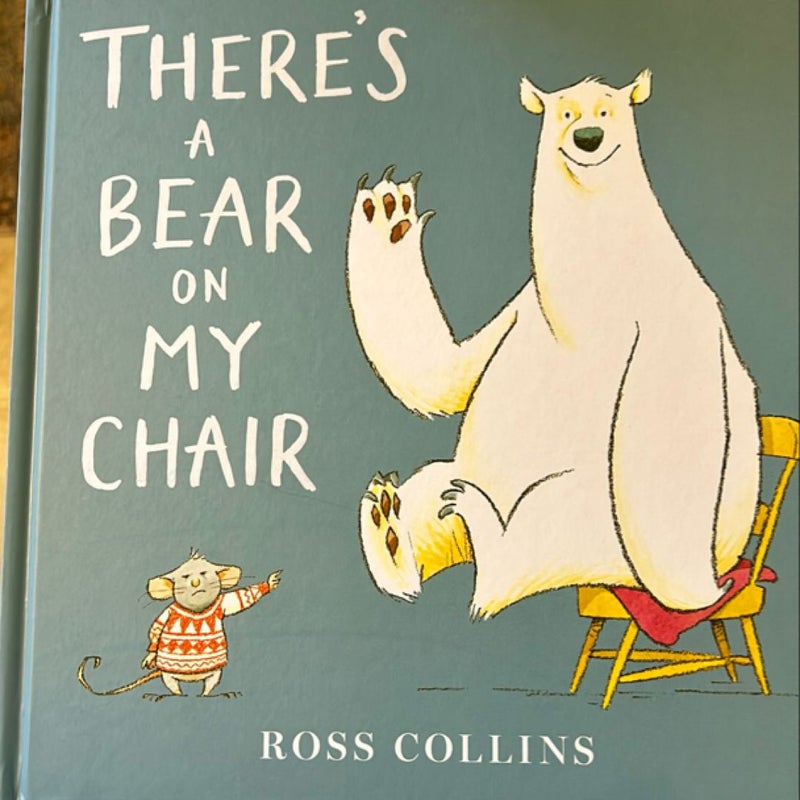 There's a Bear on My Chair